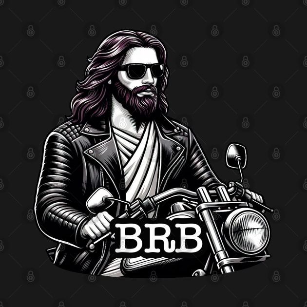 BRB meme Jesus is coming soon Riding Motorcycle by Plushism