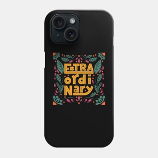 extraordinary typography Phone Case