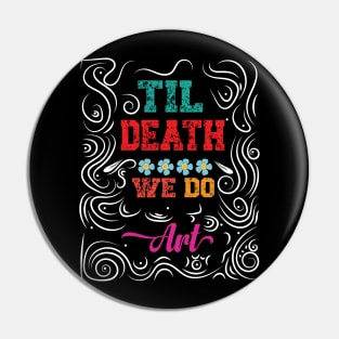 Vintage Til Death We Do Art Pin