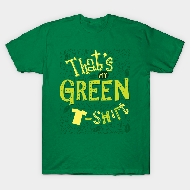 Discover That’s My Green T-shirt - Green - T-Shirt