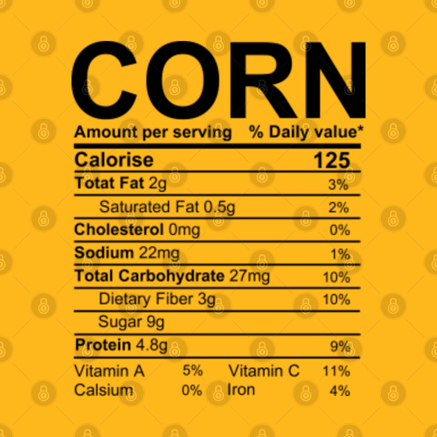 corn Nutrition Facts label Nutrition Facts Label TShirt TeePublic