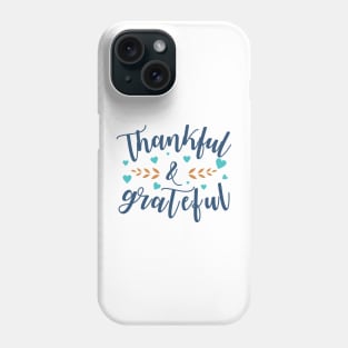 Gratitude Overflowing: Thankful and Blessed Phone Case