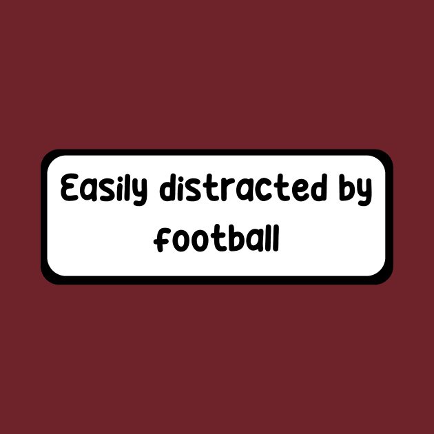 Easily distracted by football by zachlart