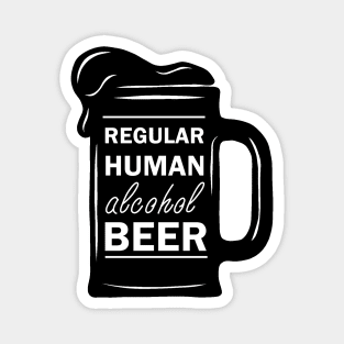 Regular Human Alcohol Beer Magnet