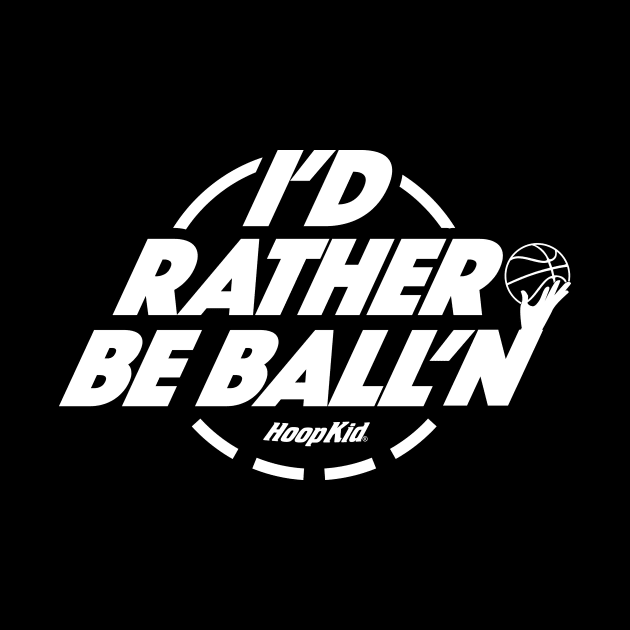 I'd Rather Be Ball'n T-shirt by TABRON PUBLISHING