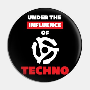Under the Influence of Techno Pin