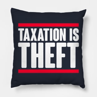 Taxation Is Theft Pillow