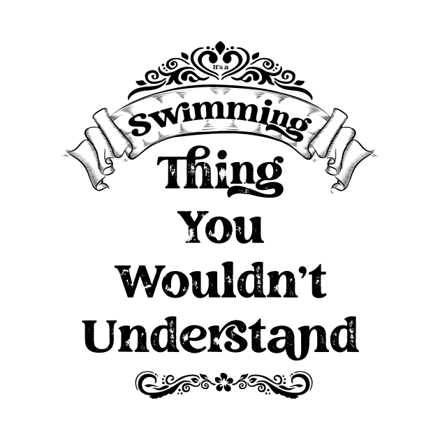 Education Is Important But Swimming Is | It's A Swimming Thing by Art master