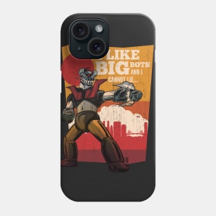 I Like Big Bots Phone Case