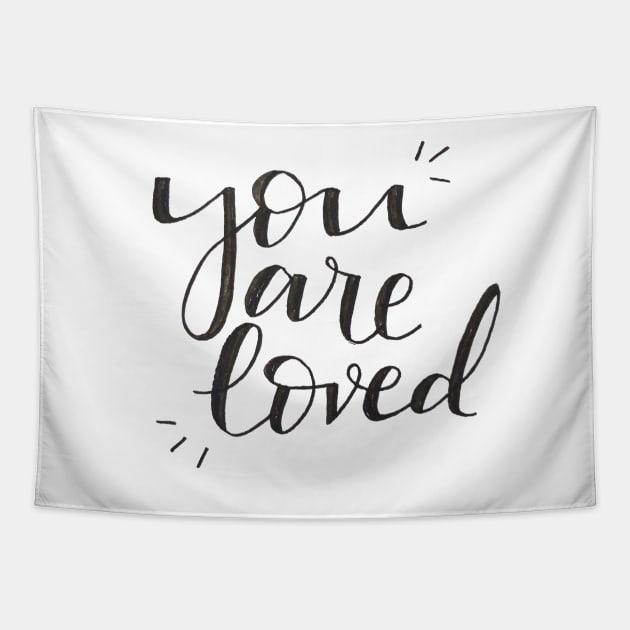 You are loved Tapestry by Ychty