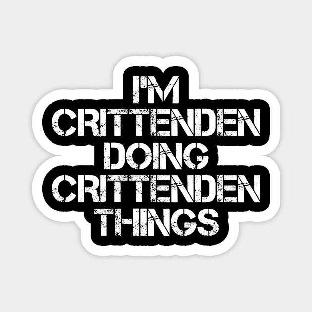 Crittenden Name T Shirt - Crittenden Doing Crittenden Things Magnet by Skyrick1