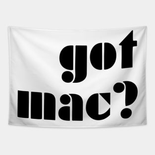 got mac? Tapestry