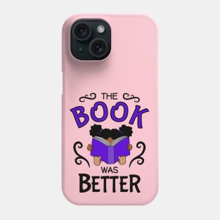 The book was Better - cute girl Phone Case