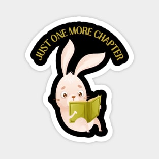 Little bunny reading book Just one more chapter I Love Books Bookoholic Magnet