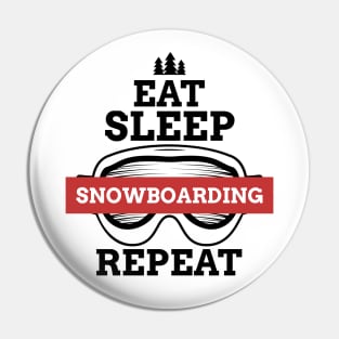 Eat sleep snowboarding repeat Pin