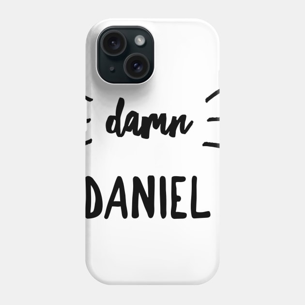 damn daniel Phone Case by GMAT