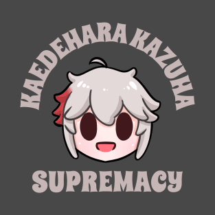 Genshin  Impact Kaedehara Kazuha supremacy chibi typography | Morcaworks T-Shirt