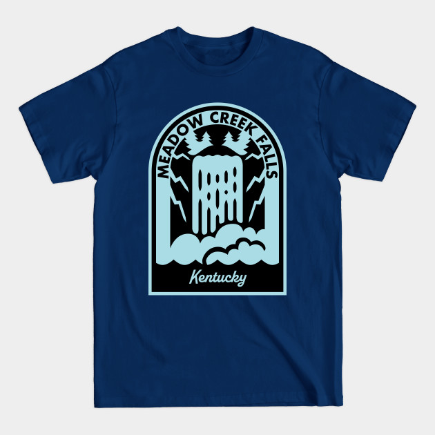 Disover Meadow Creek Falls Kentucky - Meadow Creek Falls Ky - T-Shirt