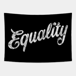 Equality in vintage weathered script Tapestry