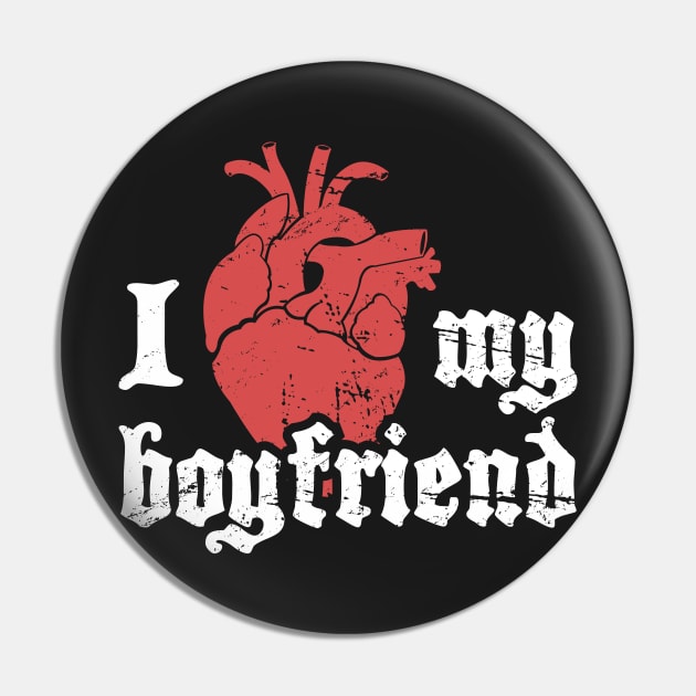 I Love My Boyfriend | Cute Goth Design Pin by MeatMan