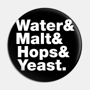 Beer = Water & Malt & Hops & Yeast. Pin