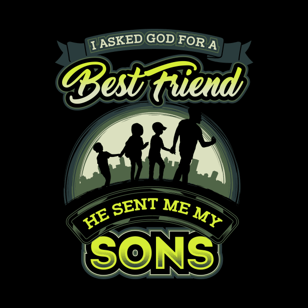 I asked god for a best friend he sent me my sons by captainmood