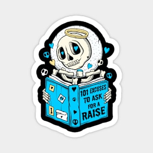 Skeleton Reading a Book - 101 Excuses To Ask For a Raise - Stay Educated Magnet