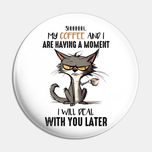 my coffee and i are having a moment Pin