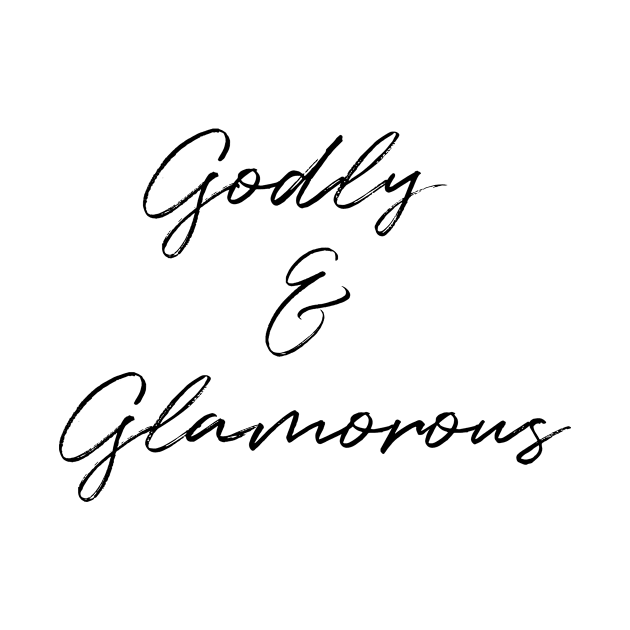 Godly & Glamorous by The Godly Glam 