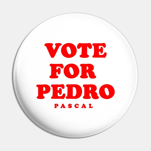 Vote for Pedro Pascal Pin by Live Together