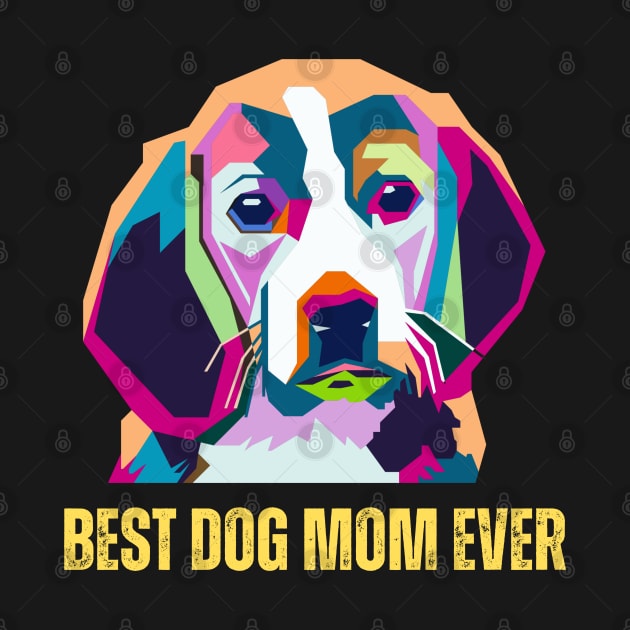 Geometric Best Dog Mom Ever Abstract Colorful by Syntax Wear