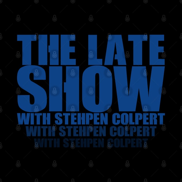 The Late Show Stephen Colbert by Your Design