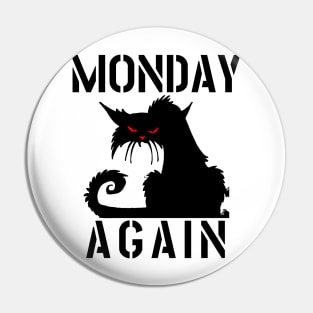 MONDAY AGAIN CAT Pin