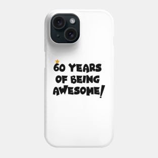 Cheers to 60: A Legacy of Awesome, 60 Years Of Being Awsome Phone Case