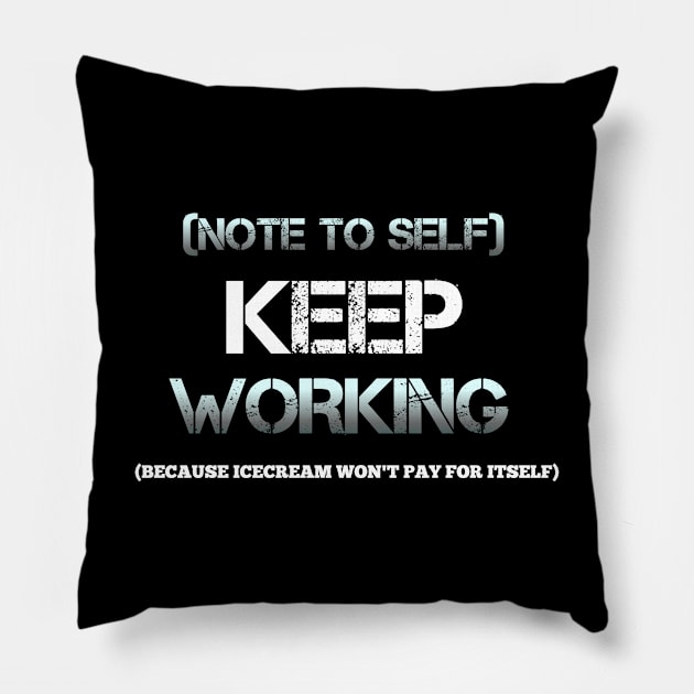 Funny Icecream Quote Pillow by MaystarUniverse