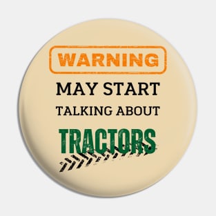 Warning may start talking about tractors - Farmer Pin