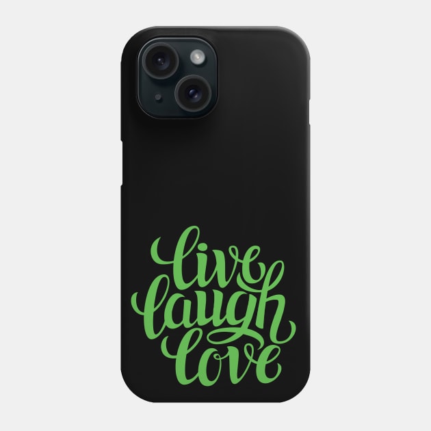 Live Laugh love Phone Case by Goodynest