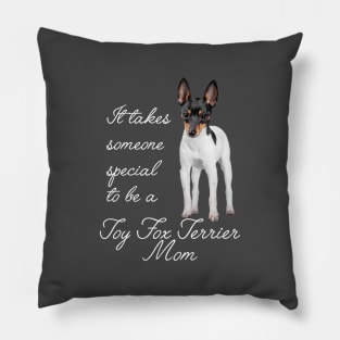 Toy Fox Terrier Mom Pillow