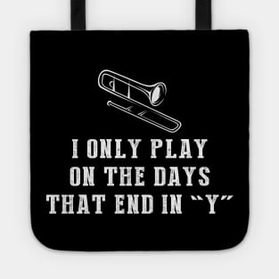 Sliding Serenade: I Only Play Trombone on Days that End in Y! Tote