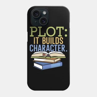 Plot it builds character Phone Case