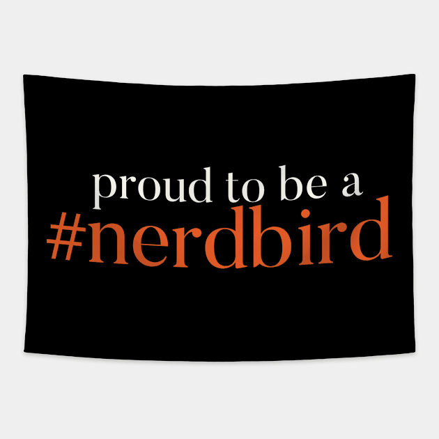 Proud to be nerdbird Tapestry by J Best Selling⭐️⭐️⭐️⭐️⭐️