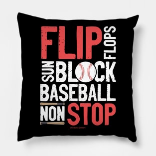 Flip Flops Sun Block Baseball Non Stop Baseball Lover Pillow