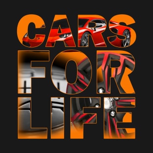 Cars for life - gift ideas for car enthusiasts T-Shirt