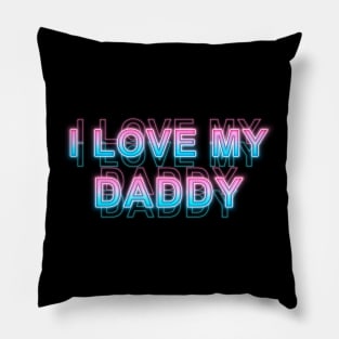 I love my daddy Pillow