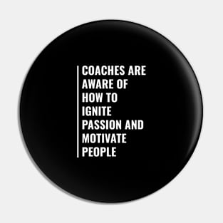 Coaches Know How To Ignite Passion and Motivate Pin