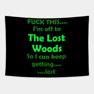 Fuck This....Lost Woods Tapestry