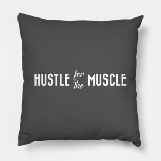 HUSTLE MUSCLE Pillow