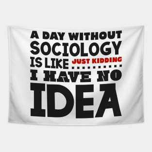 A day without sociology Tapestry