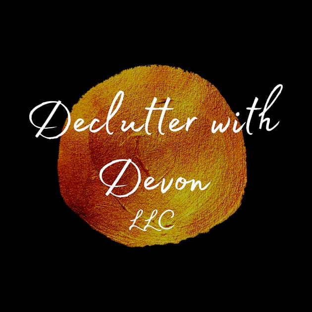 Declutter with Devon LLC by Designs by Devon