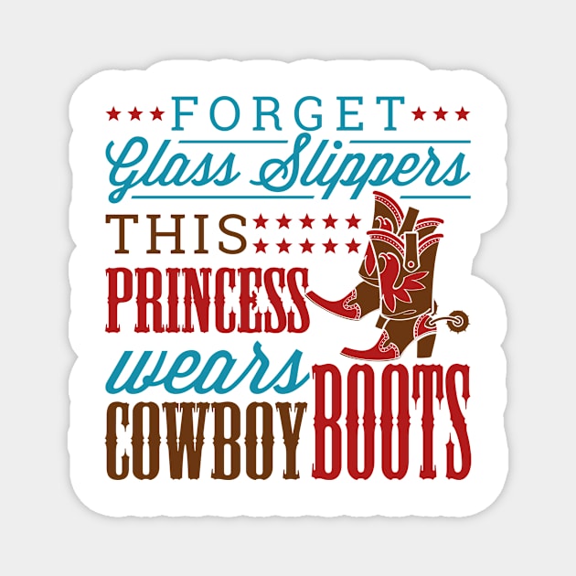 Cowgirl Shirt - This Princess Wears Cowboy Boots Magnet by redbarron